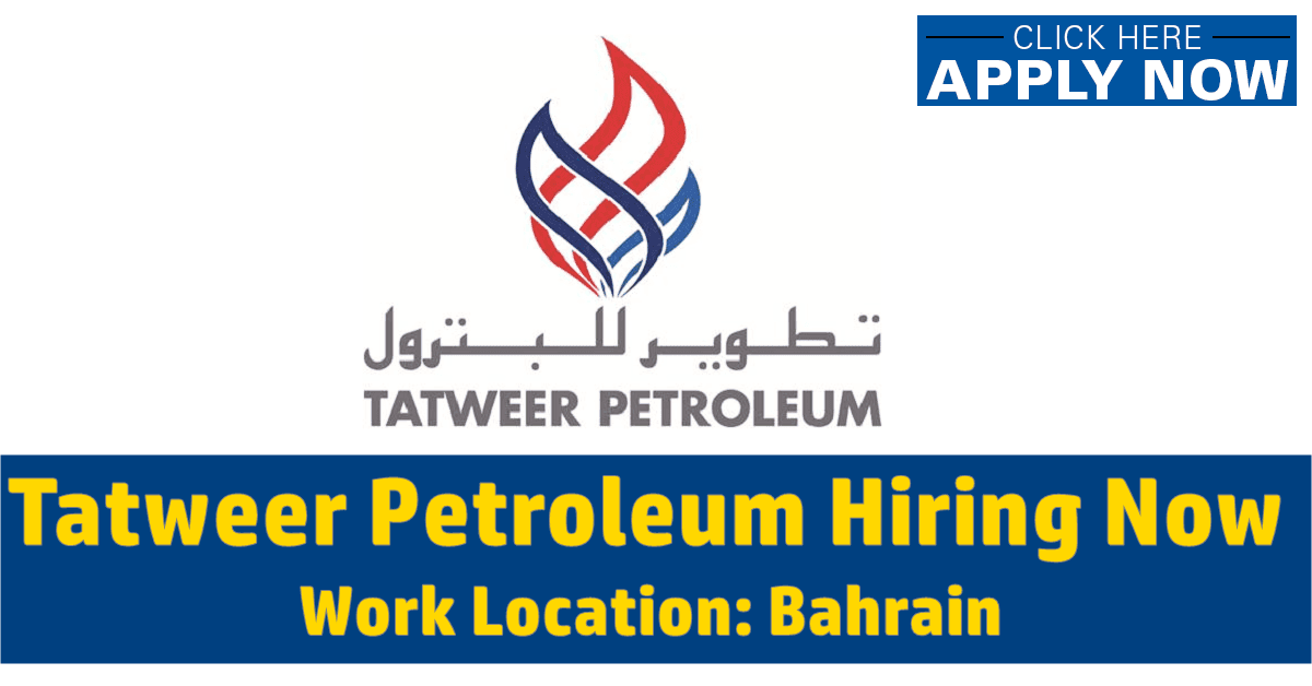 Tatweer Petroleum Bahrain Job Vacancies