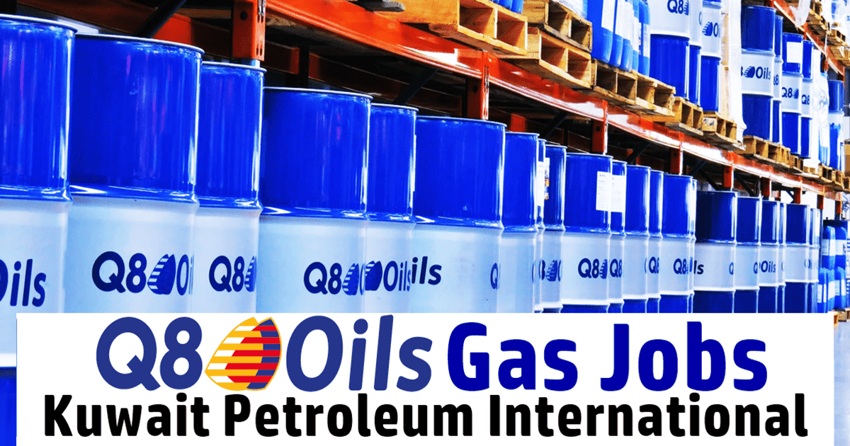 Q8 Oil Jobs (Kuwait Petroleum International)
