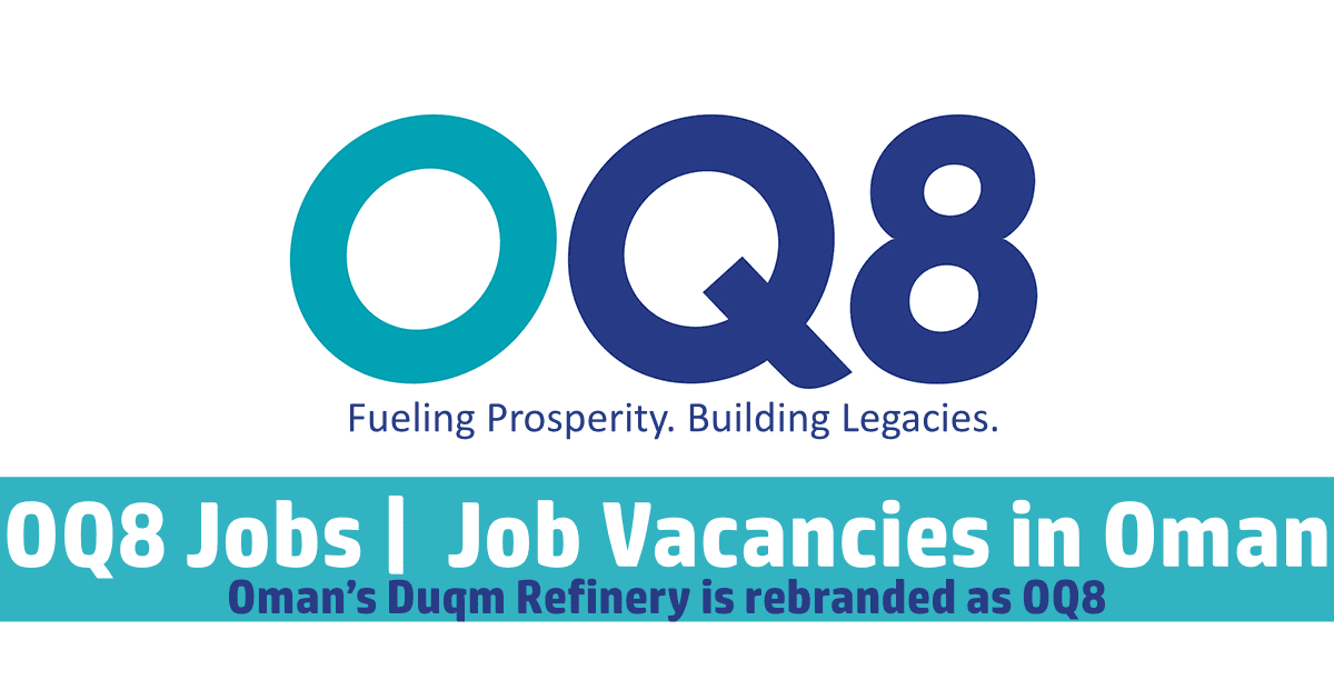 OQ8 Jobs Oil and Gas Job Vacancies in Oman