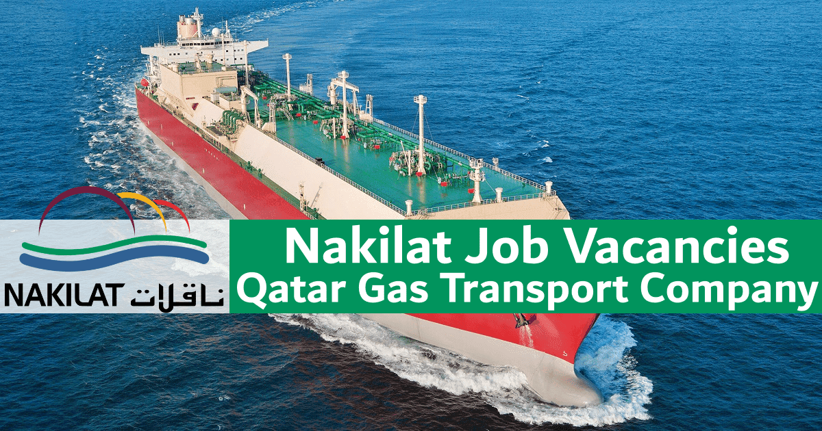 Nakilat Job Vacancies 2024 Qatar Gas Transport Company Jobs