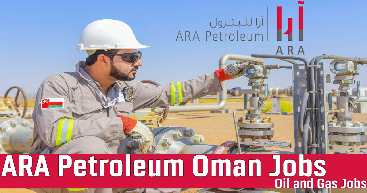 ARA Petroleum Oman Jobs