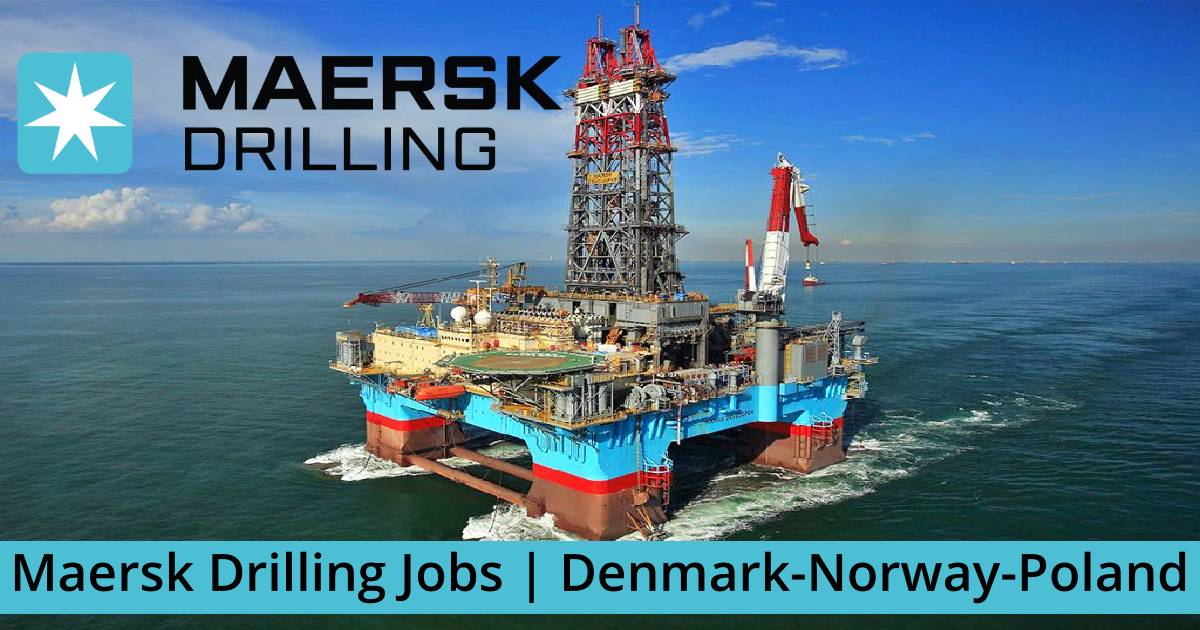 Maersk Drilling Job Vacancies 2022 Denmark, Norway, Poland