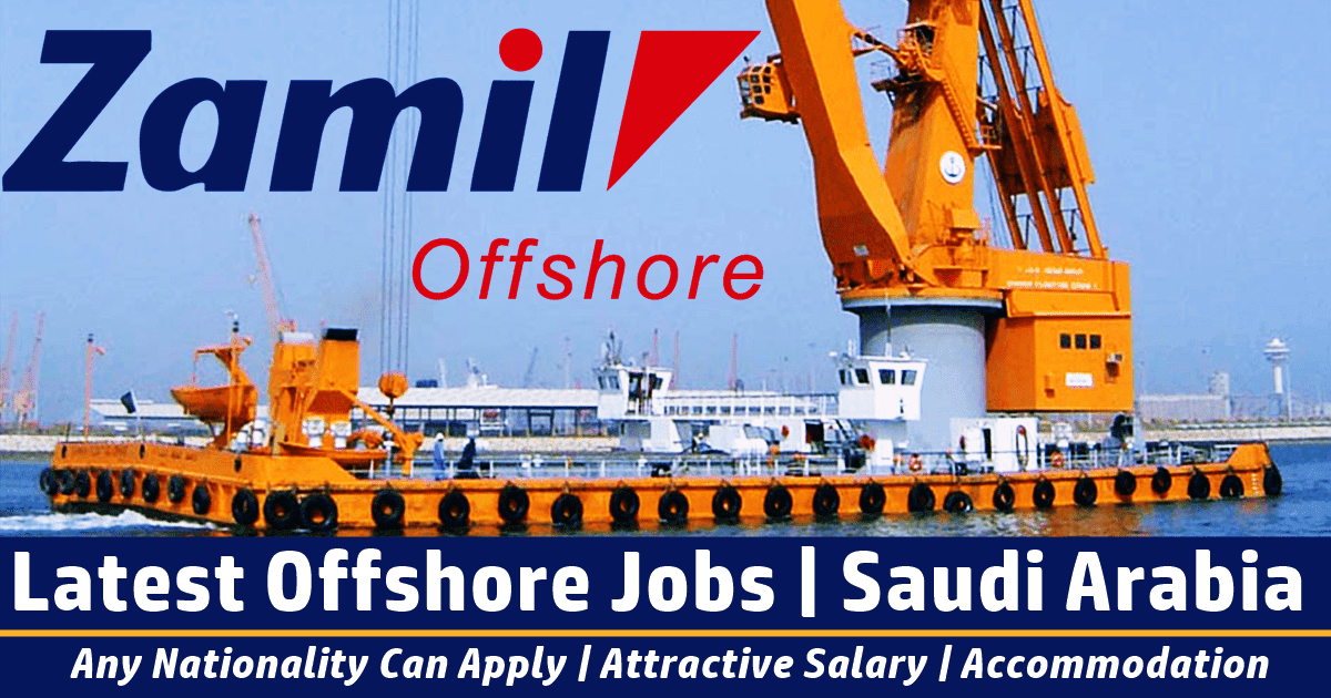 Zamil Offshore Jobs Saudi Arabia (Zamil) 2024