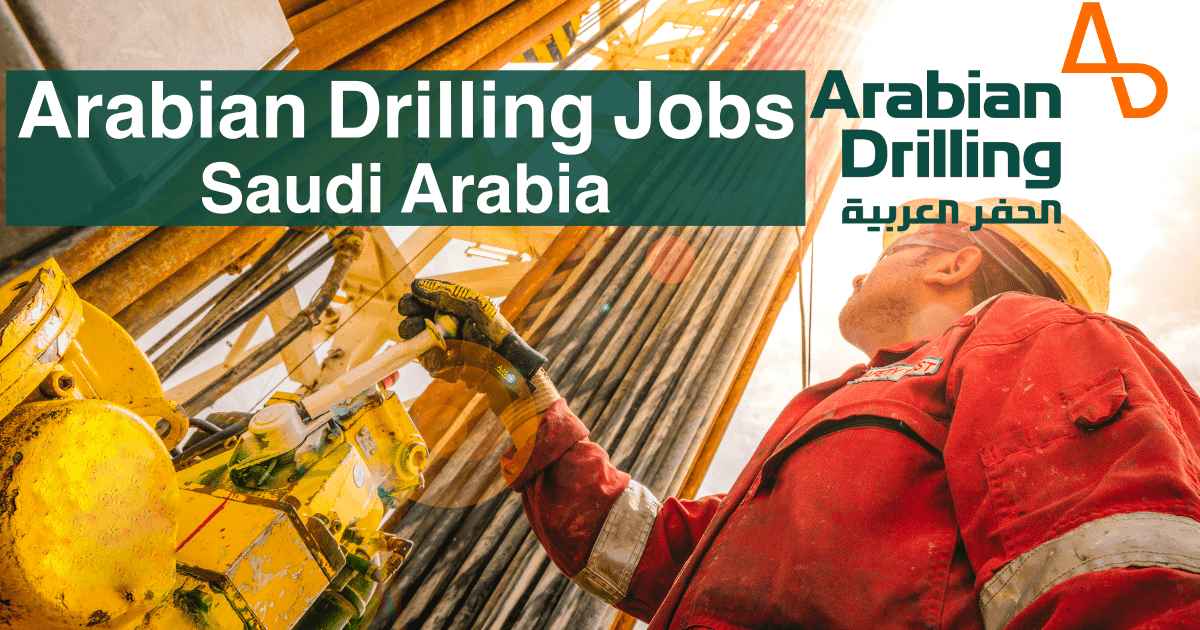 Arabian Drilling Company Jobs 2024 Saudi Arabia