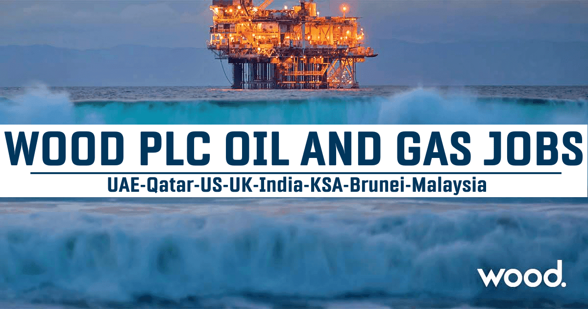 Wood PLC Jobs 2024 Oilfield Jobs Worldwide